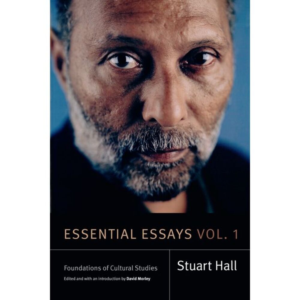 Essential Essays, Volume 1: Foundations of Cultural Studies -- Stuart Hall